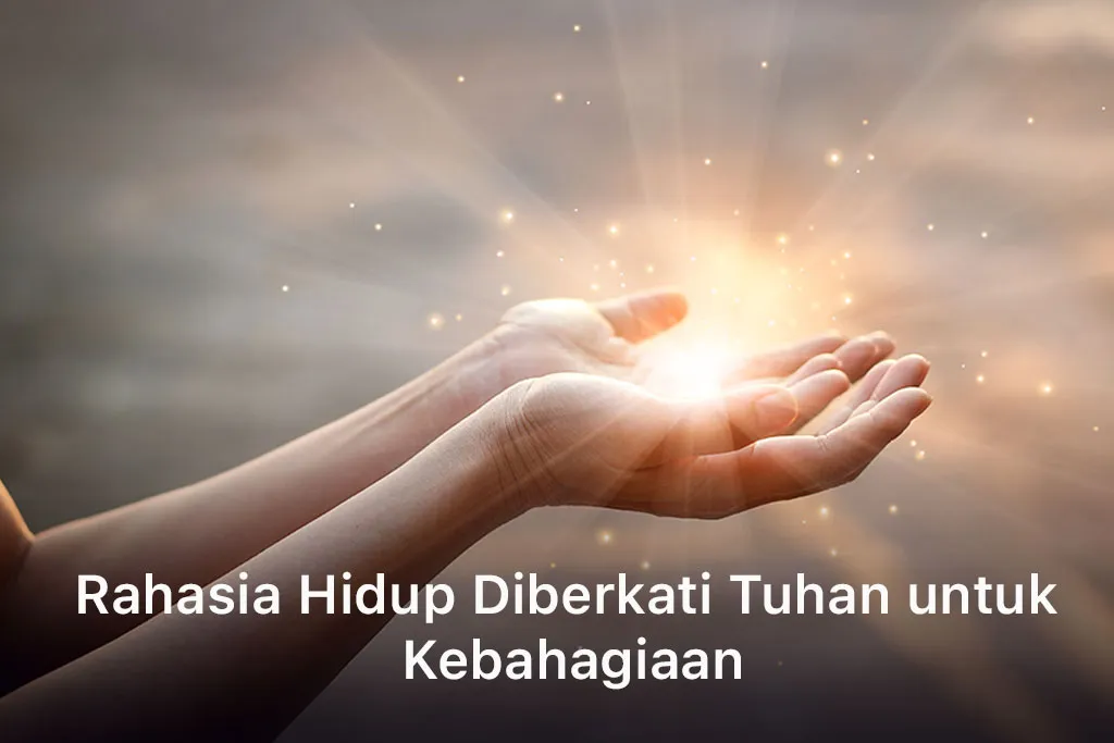 Rahasia Hidup Diberkati Tuhan